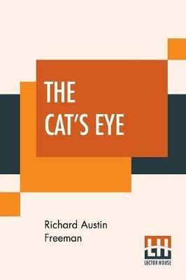 The Cat's Eye - Richard Austin Freeman - cover