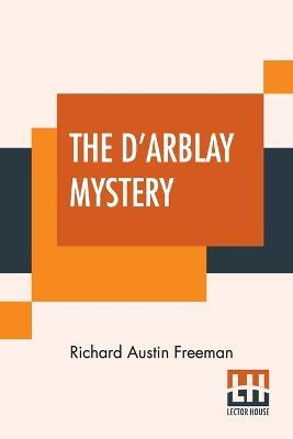 The D'Arblay Mystery - Richard Austin Freeman - cover
