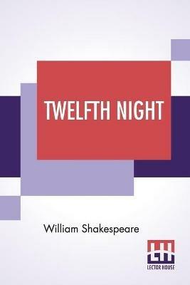 Twelfth Night: Or, What You Will - William Shakespeare - cover