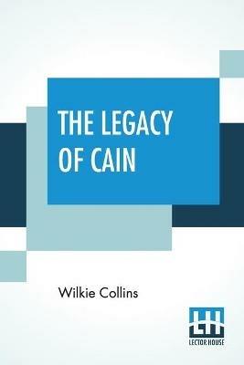 The Legacy Of Cain - Wilkie Collins - cover