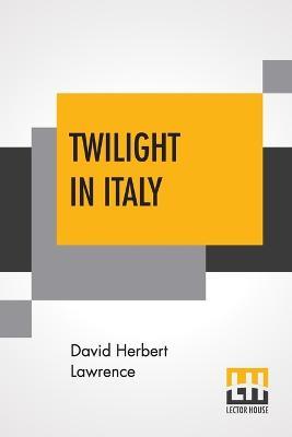 Twilight In Italy - David Herbert Lawrence - cover