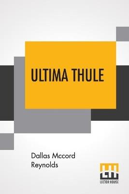 Ultima Thule - Dallas McCord Reynolds - cover