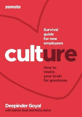 CULTure at Zomato: How to Rewire Your Brain for Greatness - Deepinder Goyal,Ashish Goel - cover