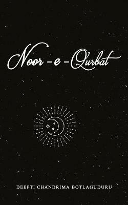 Noor-e-Qurbat - Deepti Chandrima Botlaguduru - cover