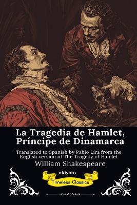 La Tragedia de Hamlet Spanish Version of The Tragedy of Hamlet - William Shakespeare - cover