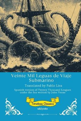 Veinte Mil Leguas de Viaje Submarino Spanish Version of Twenty Thousand Leagues Under the Sea - Jules Verne - cover