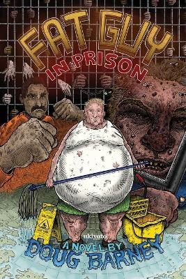 Fat Guy in Prison by Doug Barney - Doug Barney - cover