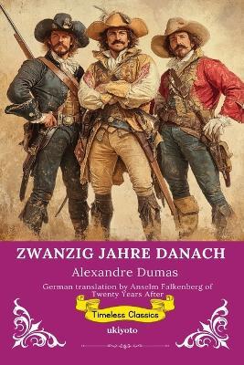 ZWANZIG JAHRE DANACH German Version of Twenty Years After - Alexandre Dumas - cover