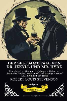 DER SELTSAME FALL VON DR. JEKYLL UND MR. HYDE German Version of The Strange Case of Dr Jekyll and Mr Hyde - Robert Louis Stevenson - cover