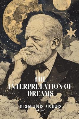 The Interpretation of Dreams Timeless Classics - Sigmund Freud - cover