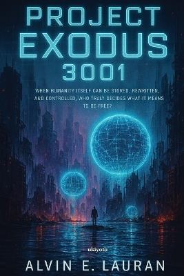 Project Exodus 3001 - Alvin E Lauran - cover