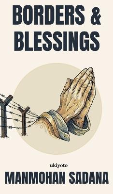 Borders and Blessings - Manmohan Sadana - cover