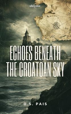 Echoes Beneath the Croatoan Sky - D S Pais - cover