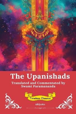 The Upanishads Timeless Classics - Swami Paramananda - cover