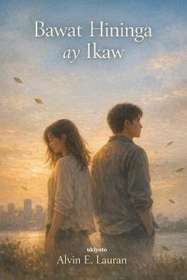 Bawat Hininga Ay Ikaw - Alvin E Lauran - cover