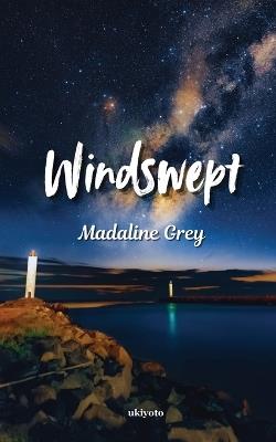 Windswept - Madaline Grey - cover