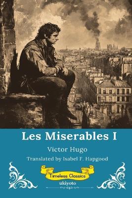 Les Miserables Volume I Timeless Classics - Victor Hugo - cover
