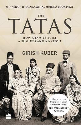 The Tatas: How a Family Built a Business and a Nation - Girish Kuber,Vikrant Pande - cover