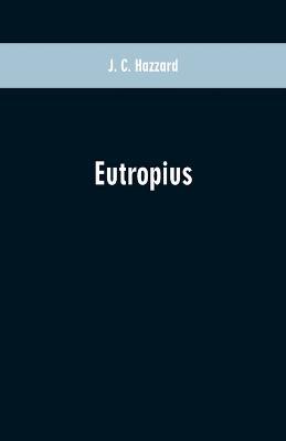 Eutropius - J C Hazzard - cover