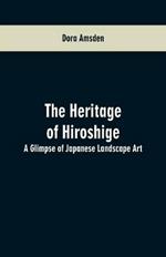 The Heritage of Hiroshige: A Glimpse of Japanese Landscape Art