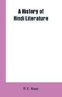 A History of Hindi Literature - F E Keay - cover