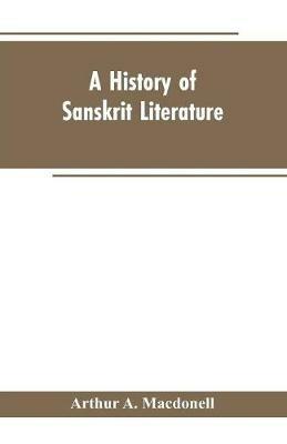 A History of Sanskrit Literature - Arthur a Macdonell - cover