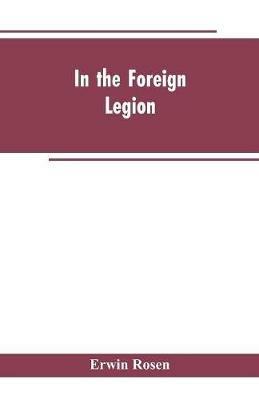 In the Foreign Legion - Erwin Rosen - cover