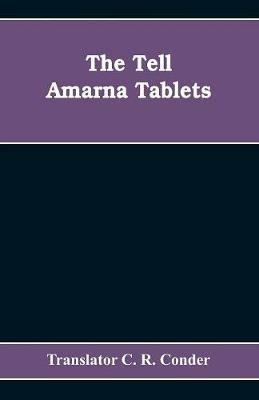 The Tell Amarna Tablets - Translator C R Conder - cover