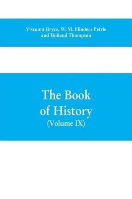The book of history. A history of all nations from the earliest times to the present, with over 8,000 illustrations Volume IX) (Western Europe in the Middle Ages - Viscount Bryce,W M Flinders Petrie,Holland Thompson - cover