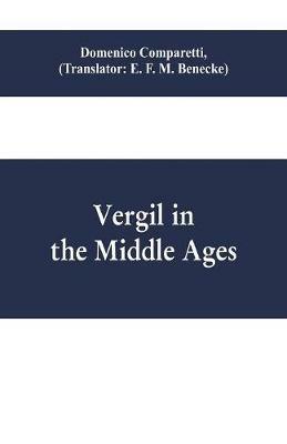 Vergil in the Middle Ages - Domenico Comparetti - cover