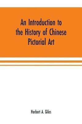Ibs An introduction to the history of Chinese pictorial art