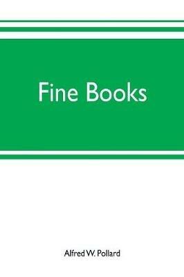 Fine books - Alfred W Pollard - cover