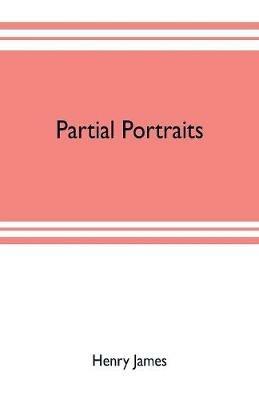 Partial portraits - Henry James - cover