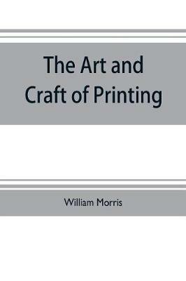 The art and craft of printing - William Morris - cover
