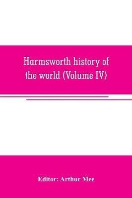 Harmsworth history of the world (Volume IV) - cover