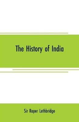 The history of India - Roper Lethbridge - cover