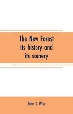 The New Forest: its history and its scenery