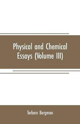 Physical and chemical essays (Volume III) - Torbern Bergman - cover