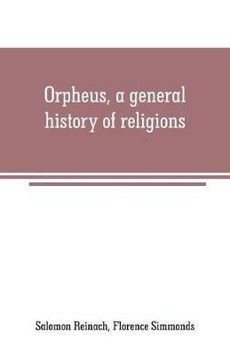 Orpheus, a general history of religions - Salomon Reinach - cover