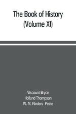 The book of history. A history of all nations from the earliest times to the present, with over 8,000 illustrations (Volume XI)