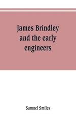 James Brindley and the early engineers