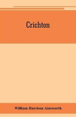 Crichton - William Harrison Ainsworth - cover