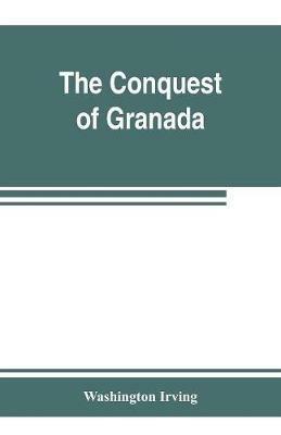 The conquest of Granada - Washington Irving - cover