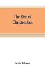 The rise of Christendom
