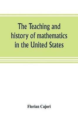 The teaching and history of mathematics in the United States - Cajori - cover