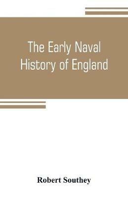 The early naval history of England - Robert Southey - cover