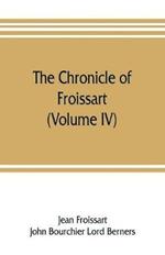 The chronicle of Froissart (Volume IV)