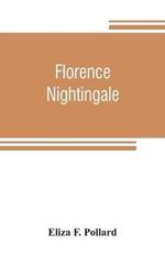 Florence Nightingale: the wounded soldier's friend