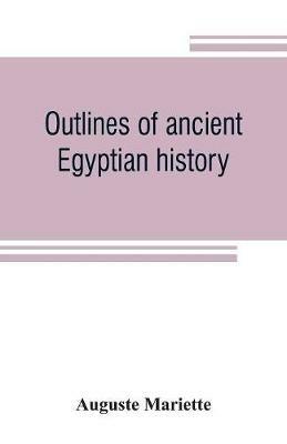 Outlines of ancient Egyptian history - Auguste Mariette - cover