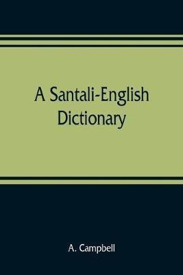 A Santali-English dictionary - A Campbell - cover